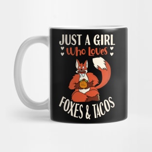 Just A Girl Who Loves Foxes & Tacos Mug